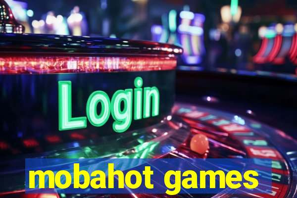 mobahot games